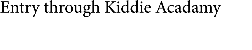 Entry through Kiddie Acadamy